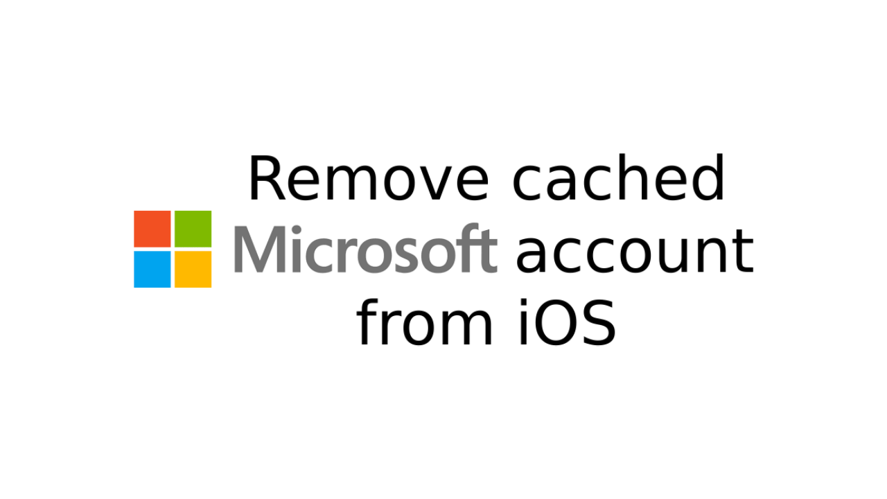 remove-cached-microsoft-account-from-ios
